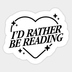 i'd rather be reading sticker