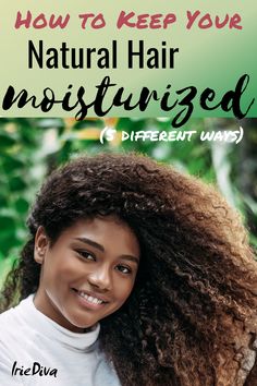 Water Based Products For Natural Hair, Natural Hair Maintenance Routine, How To Keep Moisture In Natural Hair, Moisturize 4c Natural Hair, How To Keep Hair Moisturized, How To Keep Natural Hair Moisturized, How To Keep Curly Hair Moisturized, How To Moisturize Curly Hair, Styling Natural Curly Hair