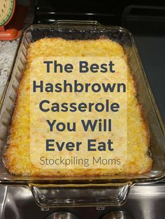 the best hashbrown casserole you will ever eat stockpiling moms