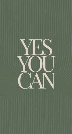 the words yes you can are written in white on a green background with wavy lines