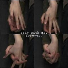 four pictures of hands holding each other with the words stay with me forever