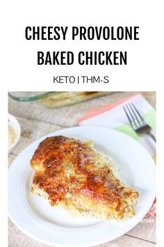 cheesy provolone baked chicken on a white plate with text overlay