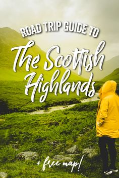 road trip guide to the scottish highlands