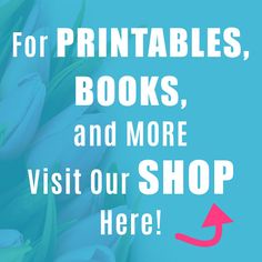 blue tulips with the words for printables, books, and more visit our shop here