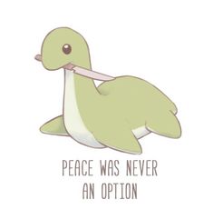 an image of a turtle with the words peace was never an option