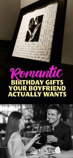 a couple sitting at a table with wine glasses in front of them and the caption romantic birthday gifts your boyfriend actually wants