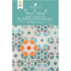 the cover of quilt as you go big star in a hexagon quilt pattern