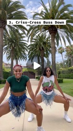 two women are dancing in front of palm trees and the caption reads 3 criss - cross bus bust down