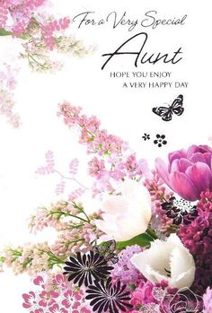 a bouquet of flowers on a white background with the words, happy birthday auntt