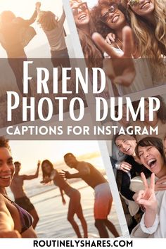 friends taking pictures with the caption saying friend photo dump captions for instagram