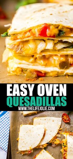 an image of quesadillas stacked on top of each other with the title easy oven quesadillas