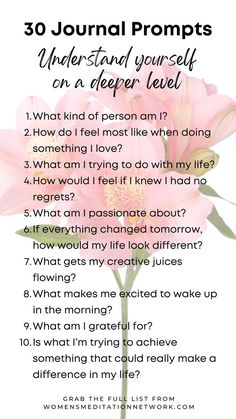 a pink flower with the words, 30 journal prompts understand yourself on a deeper level