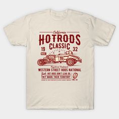 Hot cars don't leak oil -- Choose from our vast selection of Crewneck and V-Neck T-Shirts to match with your favorite design to make the perfect graphic T-Shirt. Pick your favorite: Classic, Boxy, Tri-Blend, V-Neck, or Premium. Customize your color! For men and women. Vintage Tshirt Design, Hipster Baby Clothes, Esports Logo, Vintage Tee Shirts, Shirt Art, Racing Shirts, Country Shirts, Dog Lover Shirt, Street Rods