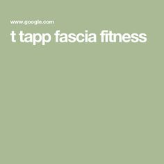 t tapp fascia fitness Fascia Blaster How To, Fascia Blasting Schedule, T Tapp, What Is Fascia, Fascia Lata, Skin