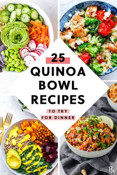 25 quinoa bowl recipes to try for dinner or lunch in less than 20 minutes