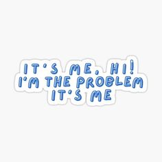 Taylor Swift Its Me Hi, It's Me Hi I Am The Problem It's Me, Diy Sticker Designs, Taylor Swift Midnights Stickers Printable, Midnight Taylor Swift Sticker, Taylor Swift Lyric Stickers, Anti Hero Taylor Swift Lyrics, Anti Hero Wallpaper, Taylor Swift Lyrics Stickers