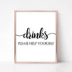 a black and white print with the words drinks please help yourself in cursive font