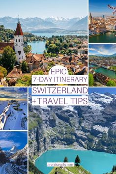 several pictures with the words epic day itinerary switzerland and travel tips