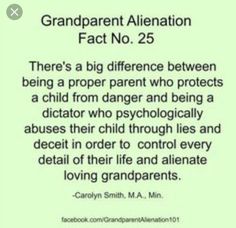 a green background with the words grandparents's alienation fact no 25, there's a big difference between being a proper parent and being a child from danger and being