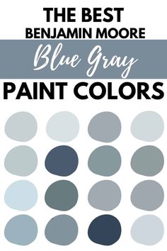 the best blue gray paint colors to use in your home or office, with text overlay