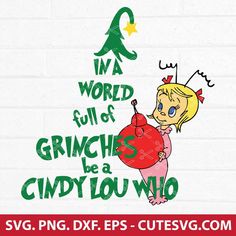 Cindy Lou Who Svg, Grinch Png, Grinch Party, Grinch Shirts, Cindy Lou Who, Christmas Party Shirts, Cindy Lou, Image Svg, Christmas Svg Files