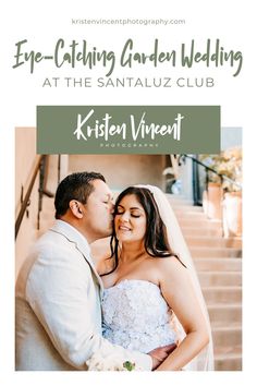 a bride and groom kissing in front of stairs with the words eye - catching garden wedding at