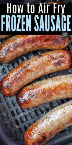 how to air fry frozen sausage on the grill