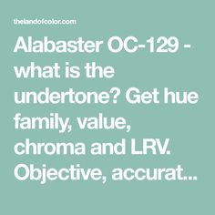 the words, what is the undertone? get hue family value, chroma and lrv objective, acurat