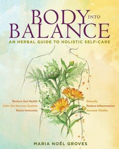 Find many great new & used options and get the best deals for Body into Balance : An Herbal Guide to Holistic Self-Care by Maria Noel Groves (2016, Paperback) at the best online prices at eBay! Free shipping for many products! Frosé, Cold Symptoms, Natural Healing Remedies, Health Heal, Diy Remedies, Cold Home Remedies, Natural Diy, Natural Health Remedies, Natural Home Remedies