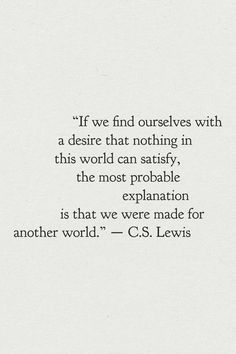 #faithingod #cslewisquotes #cslewis #faith #heaven #christian C.s. Lewis, Lewis Quotes, Cs Lewis Quotes, C S Lewis, Scripture Quotes, Quotable Quotes, Verse Quotes, Bible Verses Quotes