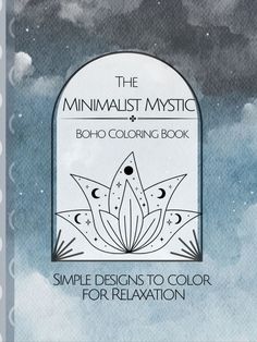 the minimalist mystic coloring book simple designs to color for relaxation