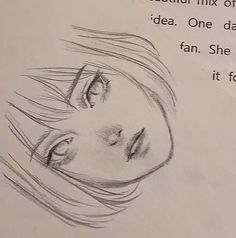 a drawing of a woman's face with the words idea one day, fan she has it to say