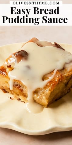 an easy bread pudding sauce on a plate