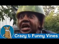 a man wearing a hard hat with the words crazy and funny vines on it's face