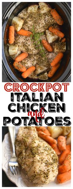 crock pot italian chicken and potatoes is shown in this collage with the words crock pot italian chicken and potatoes