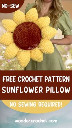 a woman holding a crochet sunflower pillow with the words free crochet pattern