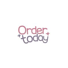 the word order today is written in pink and purple on a white background with stars