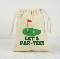 a drawstring bag that says let's par - tee