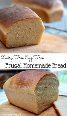 two pictures of bread that have been sliced and put on a cutting board with the words dairy free from frugal homemade bread