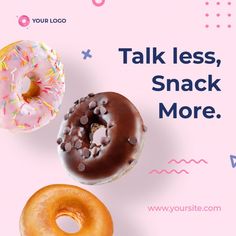 two donuts with sprinkles and the words talk less, snack more