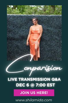 a woman in an orange dress standing next to a wall with the words, comparison live transmission q & a dec 6 - 7