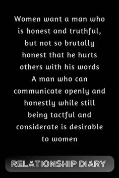 a woman is shown with the words, women want a man who is honest and truthfully