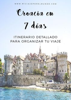 an old castle with the words croata en 7 dias written in spanish