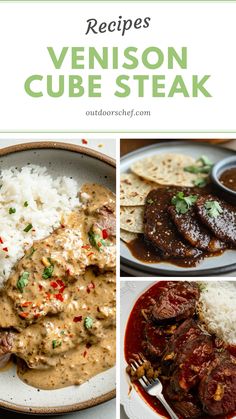 three pictures with different types of food and the words, venison cube steak