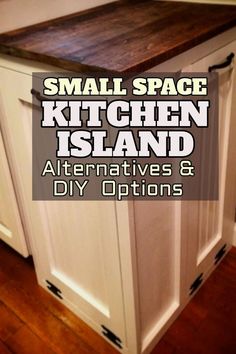 small space kitchen island with text overlay that reads, small space kitchen island alternatives & diy options