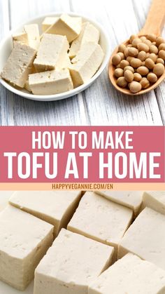 tofu and peanuts on a plate with text overlay how to make tofu at home