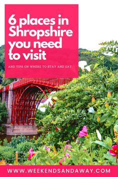 a red bridge with the words 6 places in hampshire you need to visit and tips on where to stay and eat