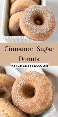 cinnamon sugar doughnuts are in a white tray on a table with the words, cinnamon sugar donuts