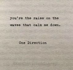 a piece of paper with the words you're the raise on the waves that calm me down