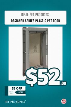 an advertisement for a pet door with the price $ 522